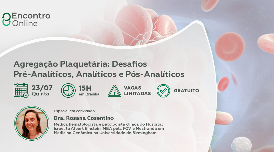 Encontro Online sobre Agregação Plaquetária com Dra. Rosana Cosentino promovido pela Controllab