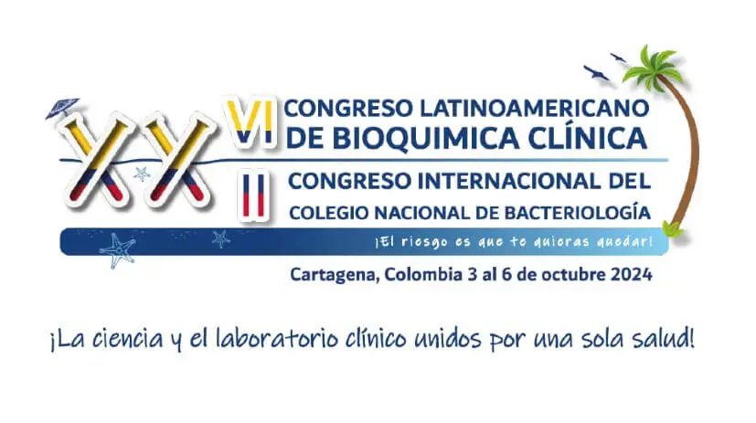 XXVI Congreso Latinoamericano de Bioquimica Clinica XXII Congreso Internacional del Colegio Nacional de Bacteriologia 2024