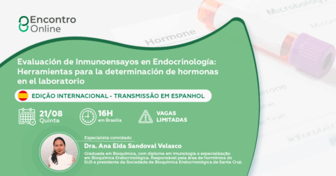 Participe do Encontro Online sobre avaliação de imunoensaios em endocrinologia