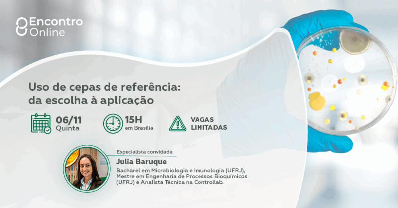 Cepas de referência: uso que reflete na qualidade dos resultados microbiológicos