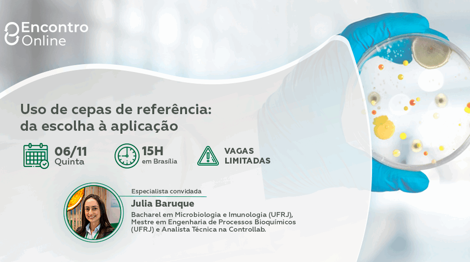 Cepas de referência: uso que reflete na qualidade dos resultados microbiológicos